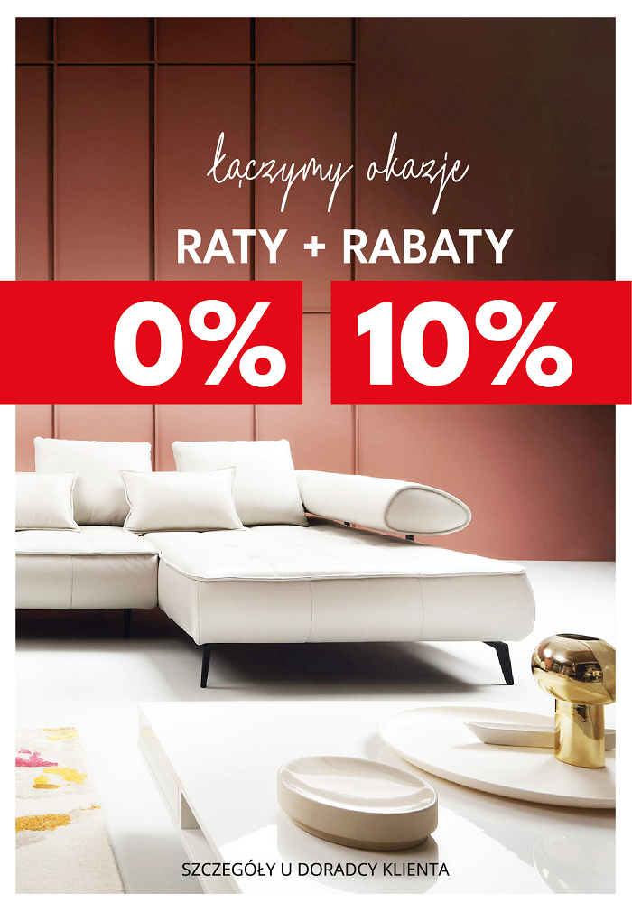 Raty 0%+ Rabat 10%